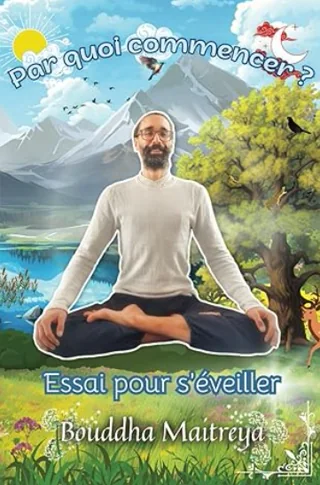 Couverture du livre Par quoi commencer ? Essai pour s'éveiller